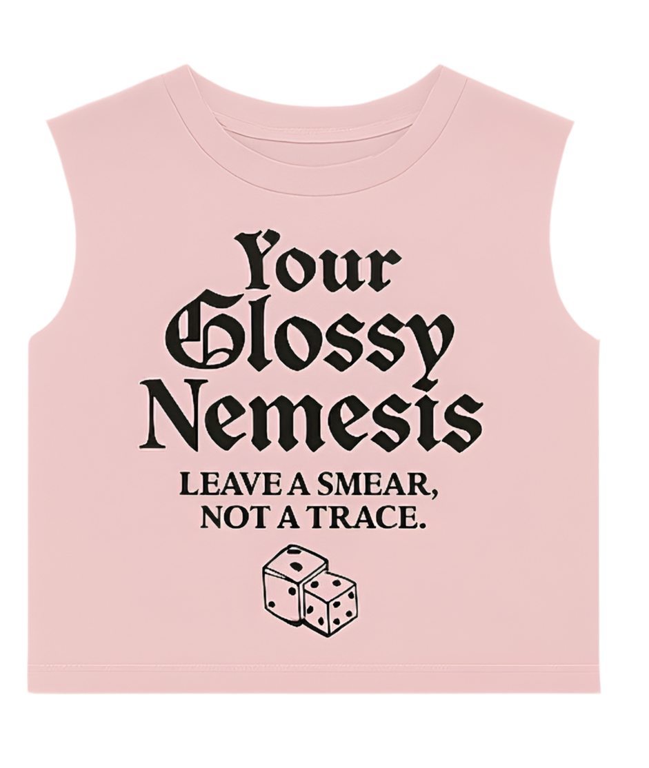 Your Glossy Nemesis